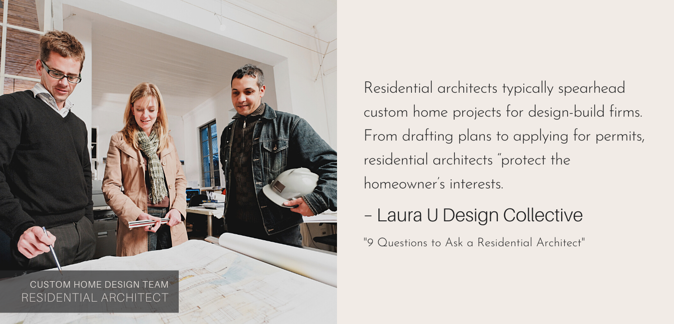 A Who's Who of Your Custom Home Design Team residential architect