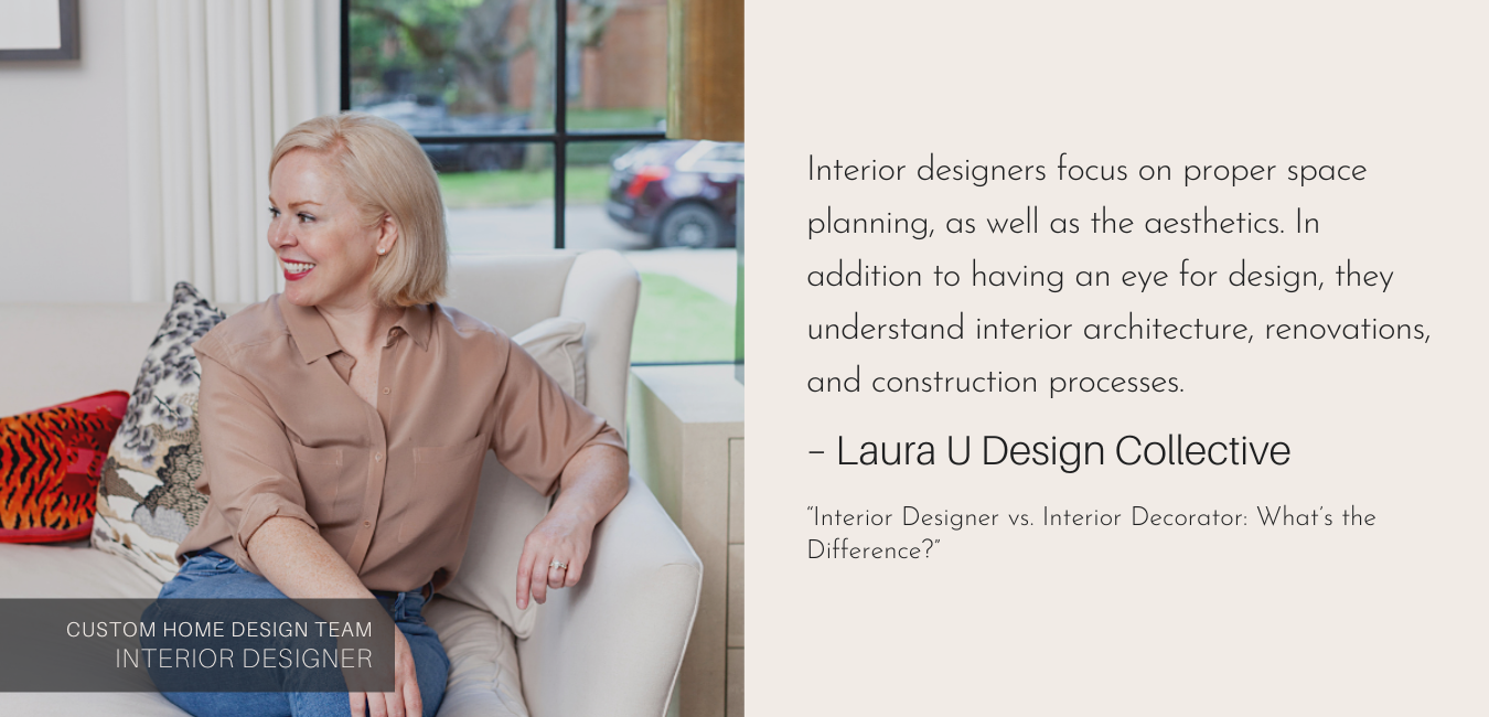 A Who's Who of Your Custom Home Design Team interior designer