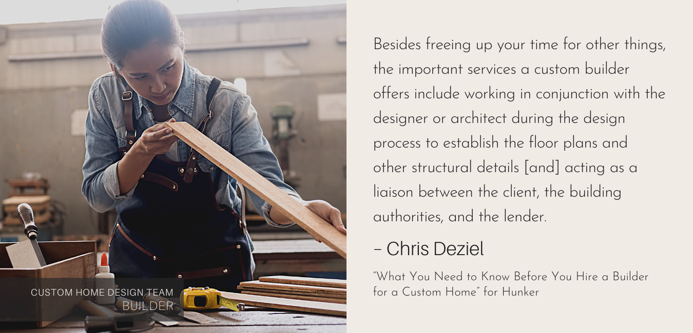 A Who's Who of Your Custom Home Design Team builder