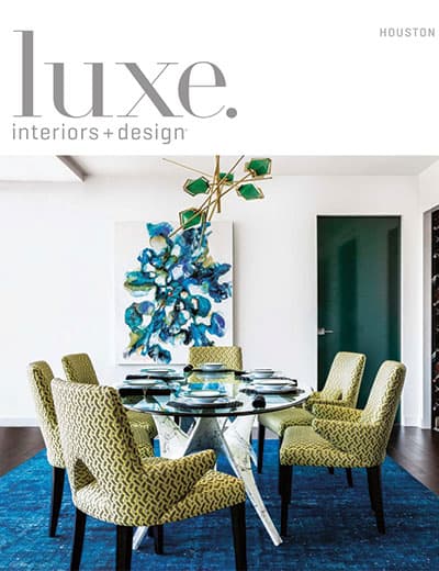 Luxe Magazine Houston Cover featuring Laura U Interior Design River Oaks Project