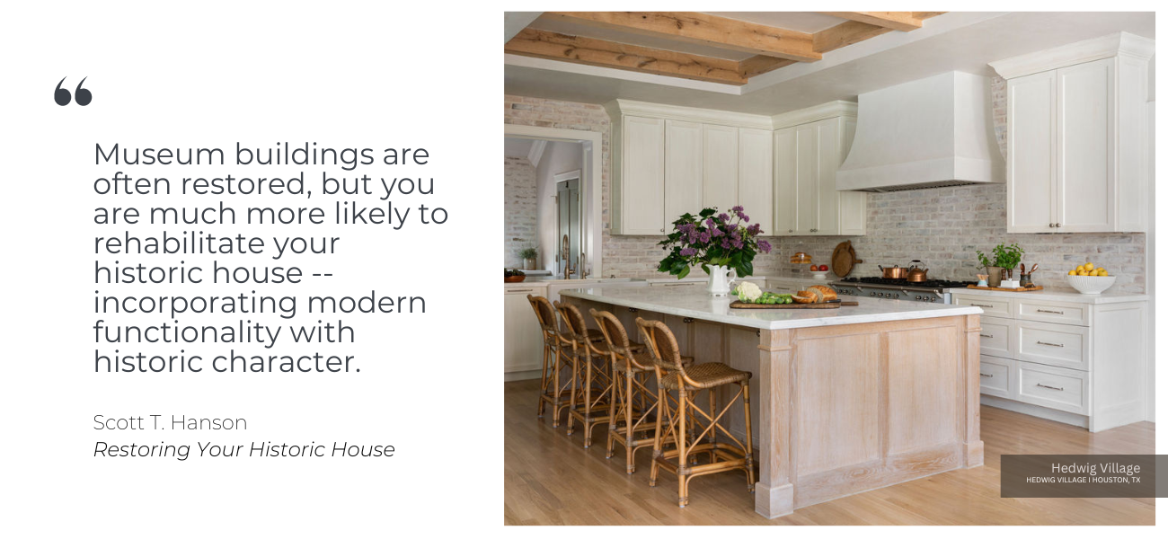 a quote from scott hanson's book on restoring historic houses and a photo of a kitchen
